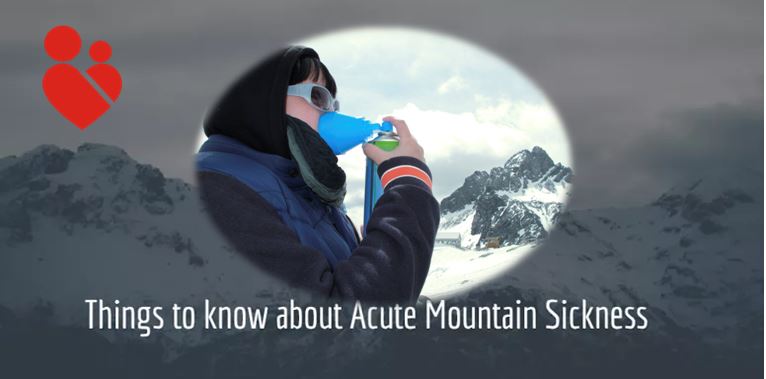 Acute Mountain Sickness: Causes, Symptoms & Diagnosis – Motherhood Chaitanya Hospital