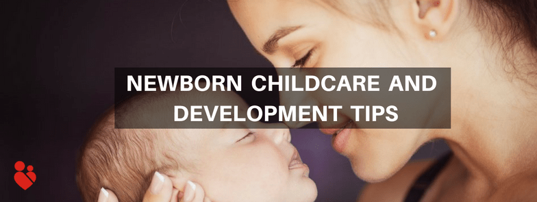Newborn child care tips and development tips