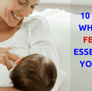 10 Reasons Why Breast Feeding is essential for your Baby?