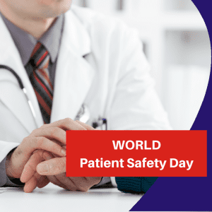 World Patient Safety Day – 9th December