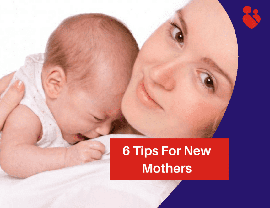6 Tips For New Mothers