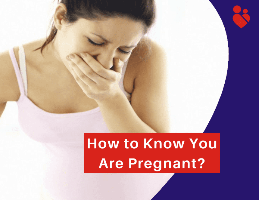 How To Know You Are Pregnant?