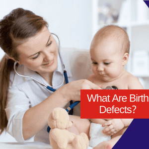 What Are Birth Defects?