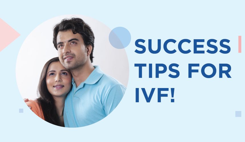SUCCESS TIPS FOR IVF!