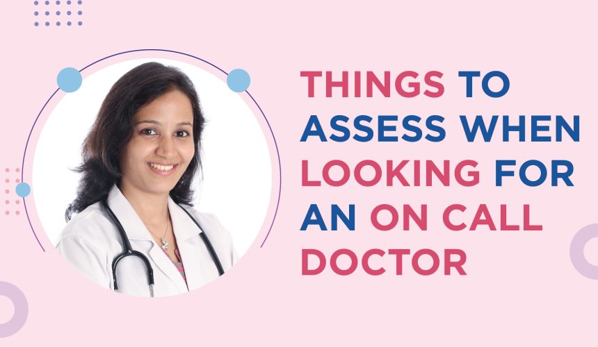 Things To Assess When Looking For An On Call Doctor