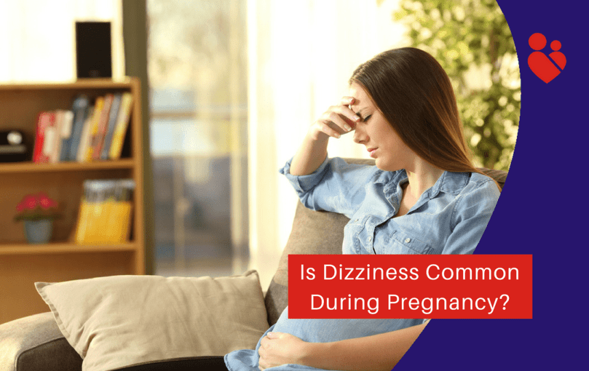 Is Dizziness Common During Pregnancy?