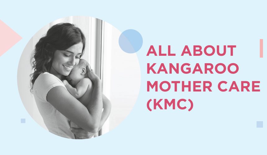 All About Kangaroo Mother Care (KMC)