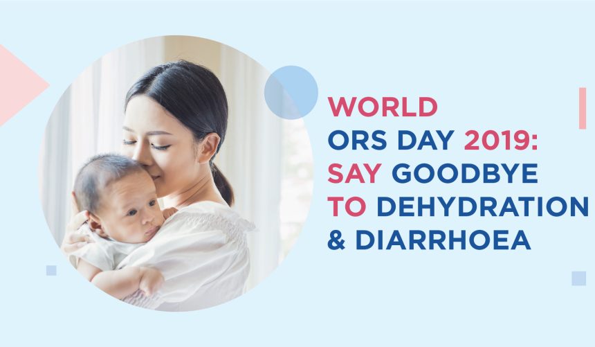 World ORS Day 2019: Say Goodbye to Dehydration and  Diarrhoea